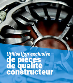 Utilisation exclusive de pièces de qualité constructeur